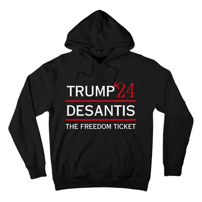 Trump 24 Desantis The Freedom Ticket Tall Hoodie