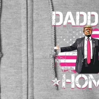 Trump 2024 Daddys Home Funny Trump Pink Full Zip Hoodie