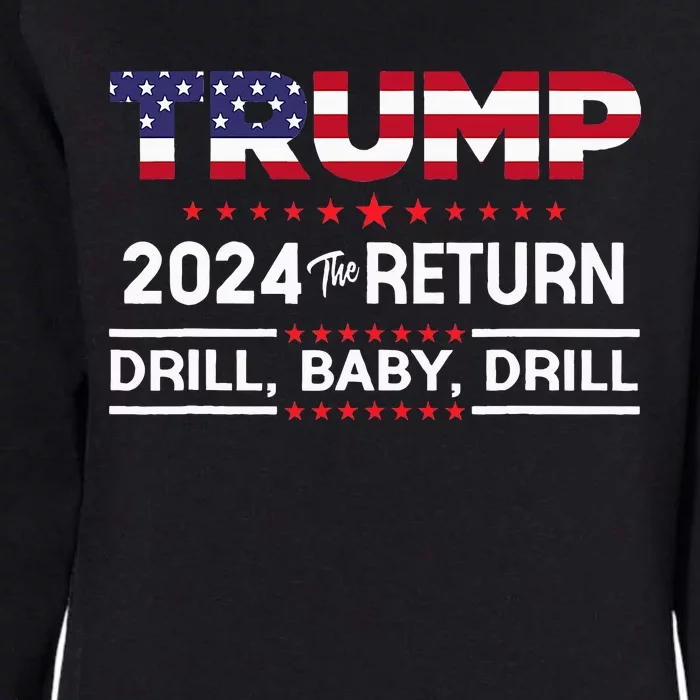 Trump 2024 Drill Baby Drill Us Flag Republican Womens California Wash Sweatshirt