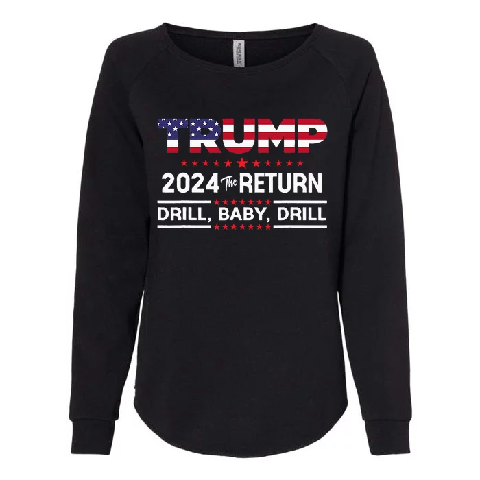 Trump 2024 Drill Baby Drill Us Flag Republican Womens California Wash Sweatshirt