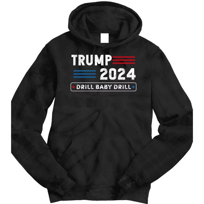 Trump 2024 Drill Baby Drill Tie Dye Hoodie