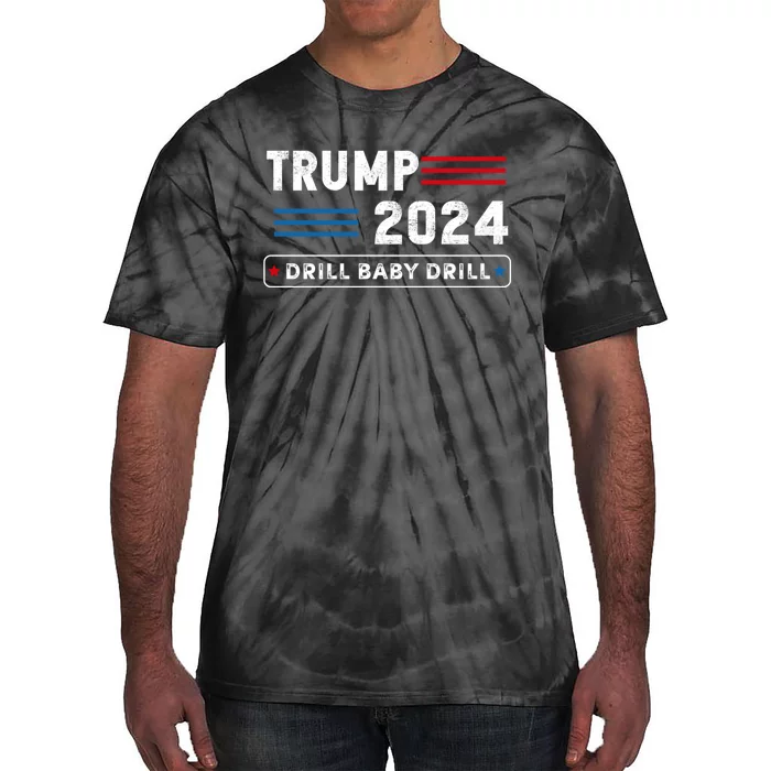 Trump 2024 Drill Baby Drill Tie-Dye T-Shirt