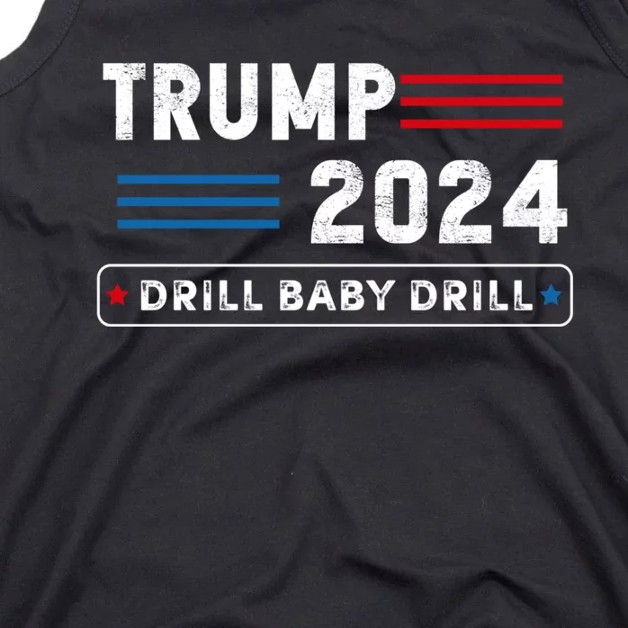 Trump 2024 Drill Baby Drill Tank Top