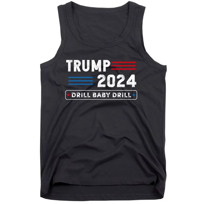 Trump 2024 Drill Baby Drill Tank Top