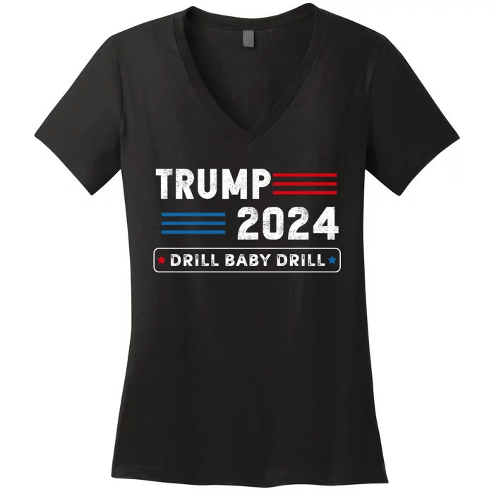 Trump 2024 Drill Baby Drill Women's V-Neck T-Shirt