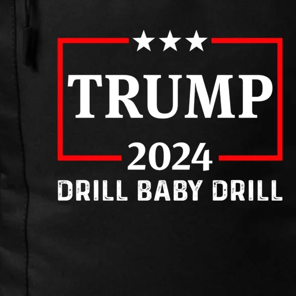 Trump 2024 Drill Baby Drill Daily Commute Backpack