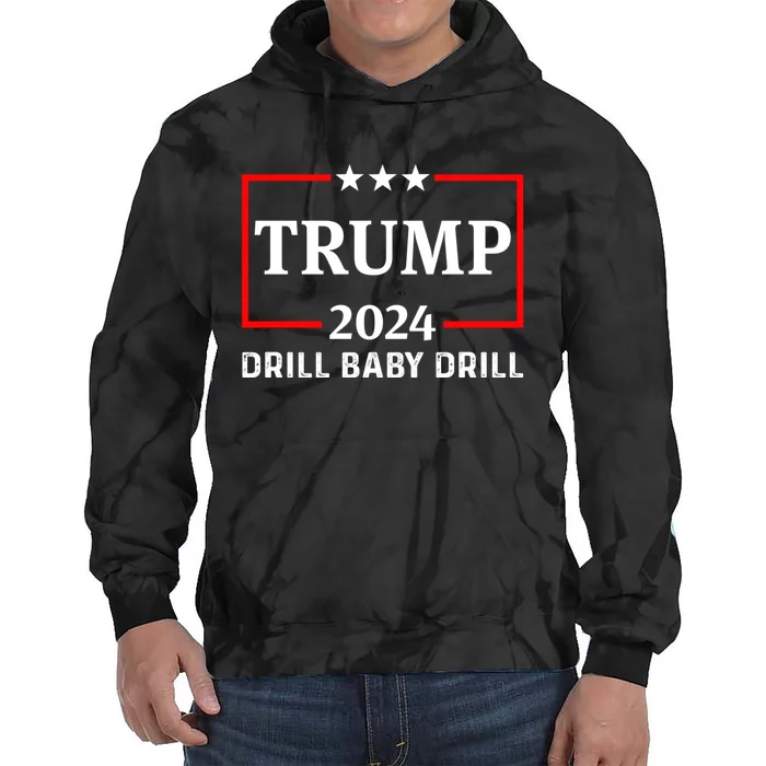 Trump 2024 Drill Baby Drill Tie Dye Hoodie