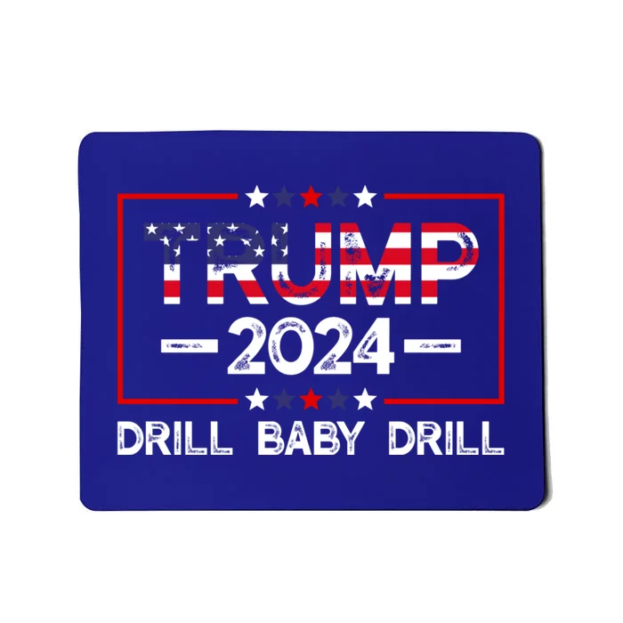 Trump 2024 Drill Baby Drill Mousepad