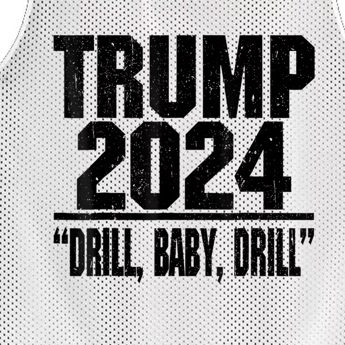 Trump 2024 Drill Baby Drill Funny Pro Trump For Man Woman Mesh Reversible Basketball Jersey Tank