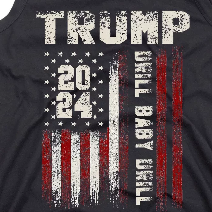 Trump 2024 Drill Baby Drill Tank Top