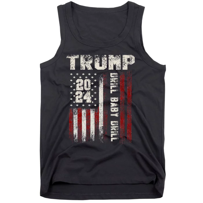 Trump 2024 Drill Baby Drill Tank Top