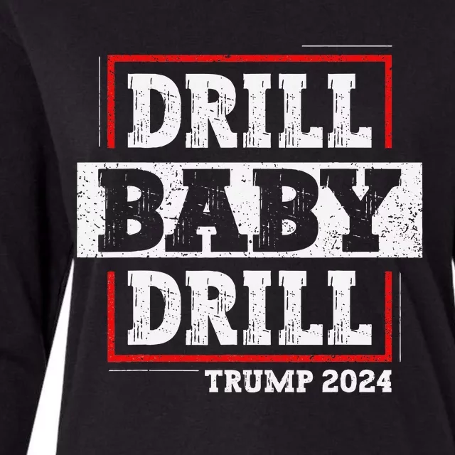 Trump 2024 Drill Baby Drill Womens Cotton Relaxed Long Sleeve T-Shirt