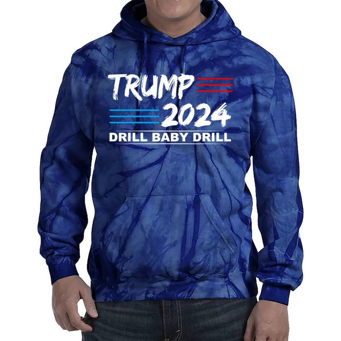 Trump 2024 Drill Baby Drill Tie Dye Hoodie