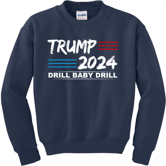 Trump 2024 Drill Baby Drill Kids Sweatshirt