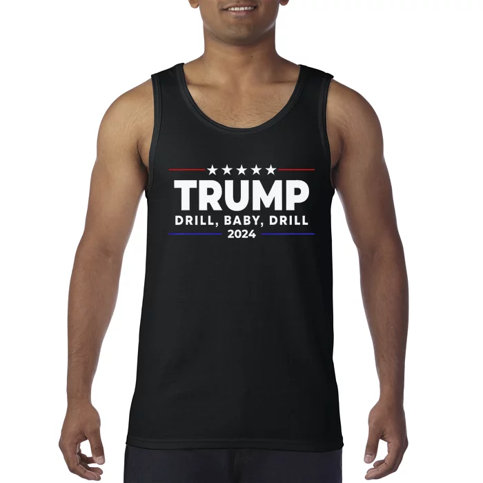 Trump 2024 Drill Baby Drill Tank Top