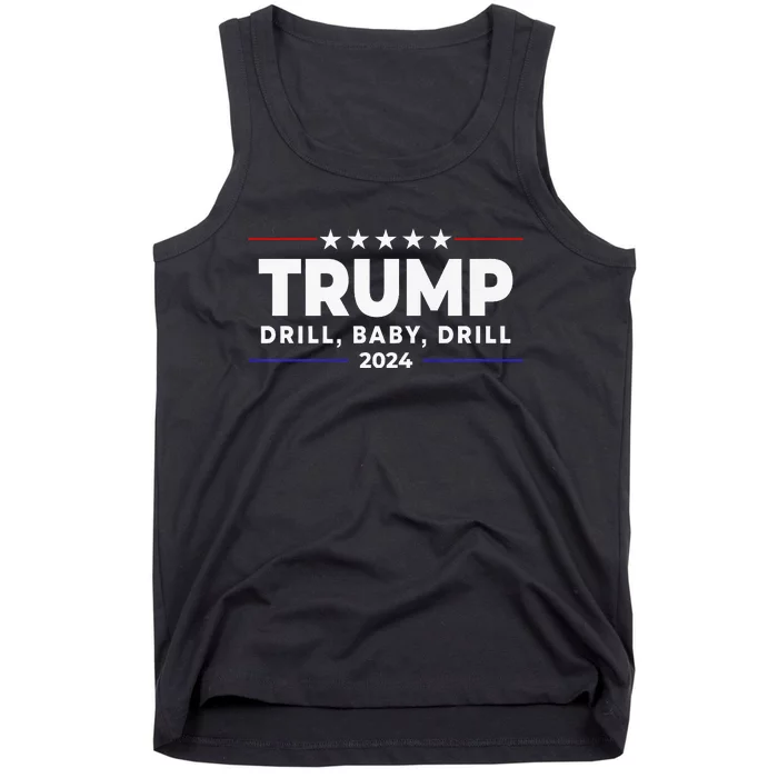 Trump 2024 Drill Baby Drill Tank Top