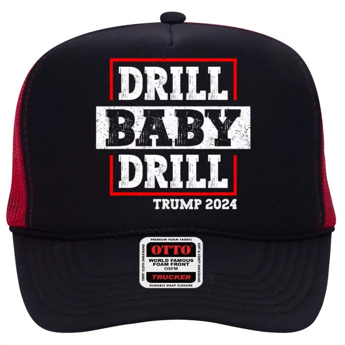 Trump 2024 Drill Baby Drill High Crown Mesh Trucker Hat