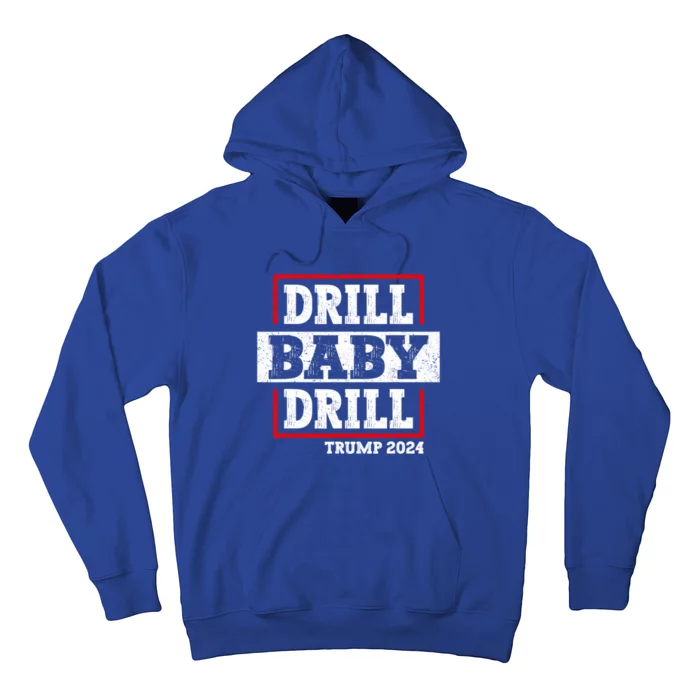 Trump 2024 Drill Baby Drill Hoodie