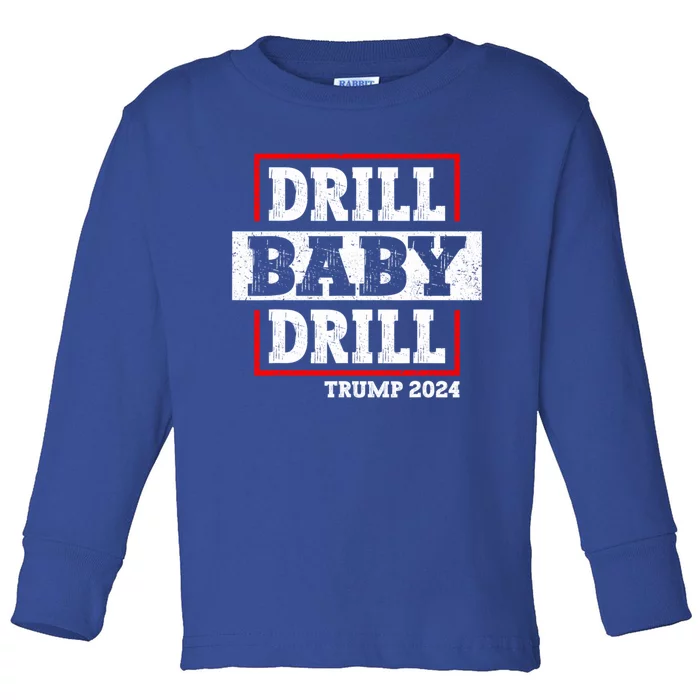 Trump 2024 Drill Baby Drill Toddler Long Sleeve Shirt