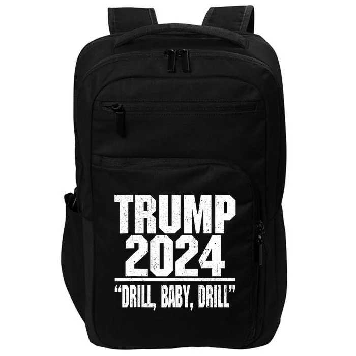 Trump 2024 Drill Baby Drill Impact Tech Backpack