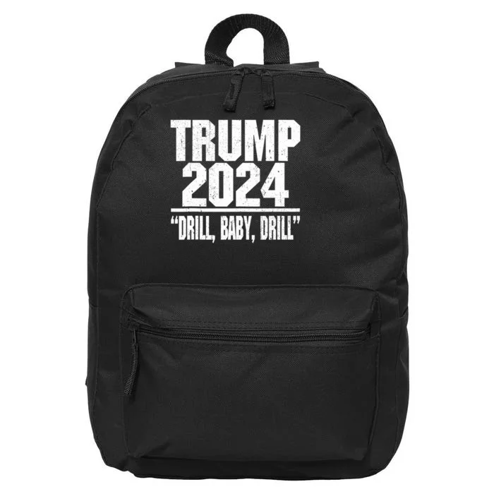 Trump 2024 Drill Baby Drill 16 in Basic Backpack