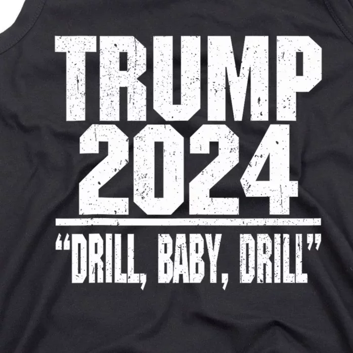 Trump 2024 Drill Baby Drill Tank Top