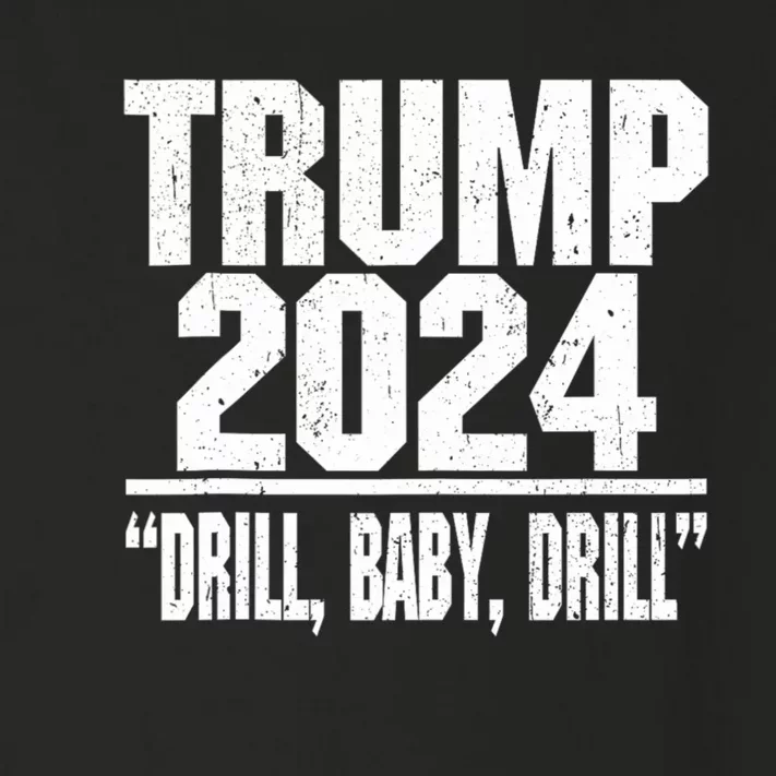 Trump 2024 Drill Baby Drill Toddler Long Sleeve Shirt