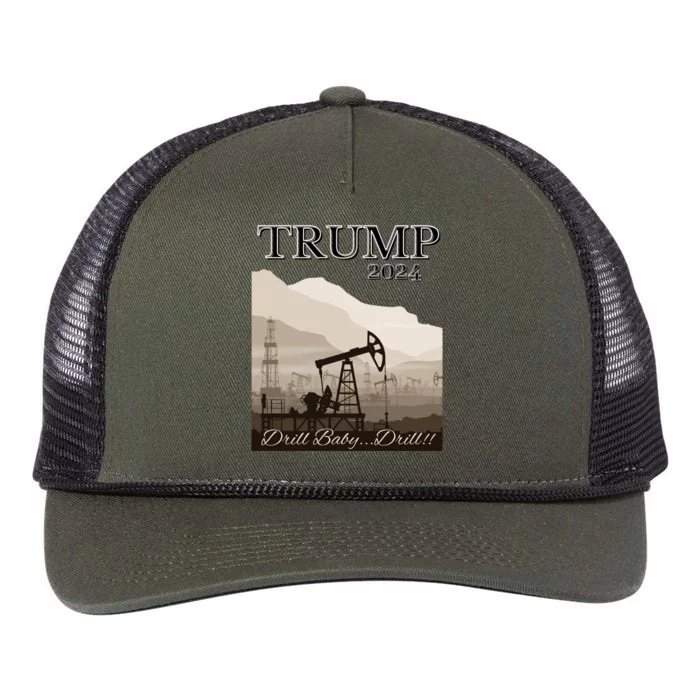 Trump 2024 Drill Drill With Image Of A Drilling Rig Gift Retro Rope Trucker Hat Cap