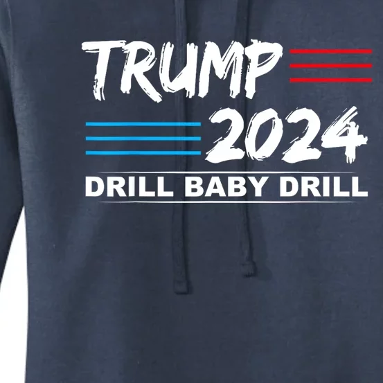 Trump 2024 Drill Baby Drill Women's Pullover Hoodie