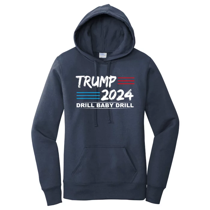 Trump 2024 Drill Baby Drill Women's Pullover Hoodie