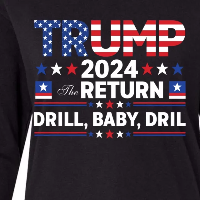 Trump 2024 Drill Drill Us Flag Republican 4th Of July Gift Womens Cotton Relaxed Long Sleeve T-Shirt