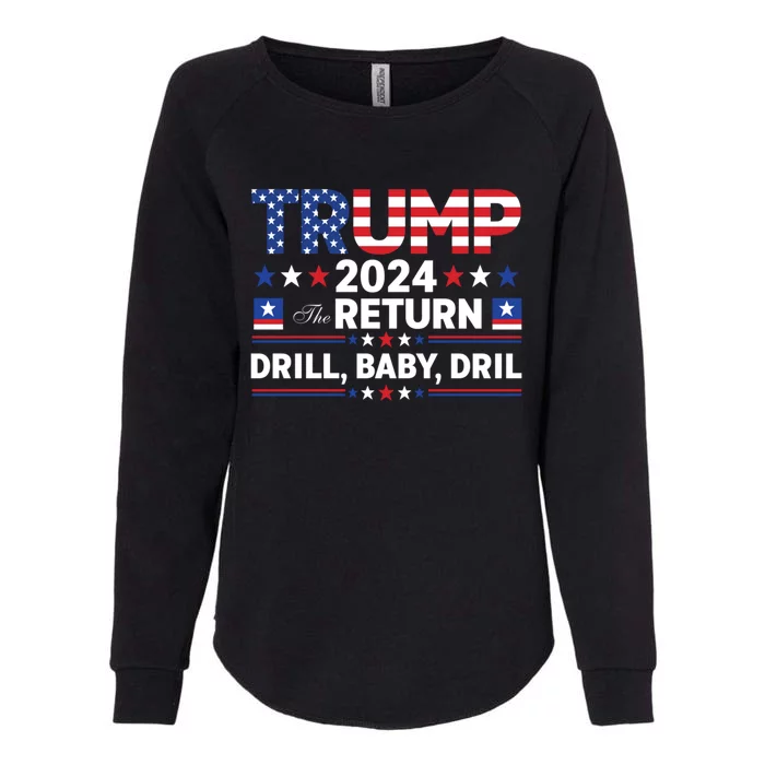 Trump 2024 Drill Drill Us Flag Republican 4th Of July Gift Womens California Wash Sweatshirt