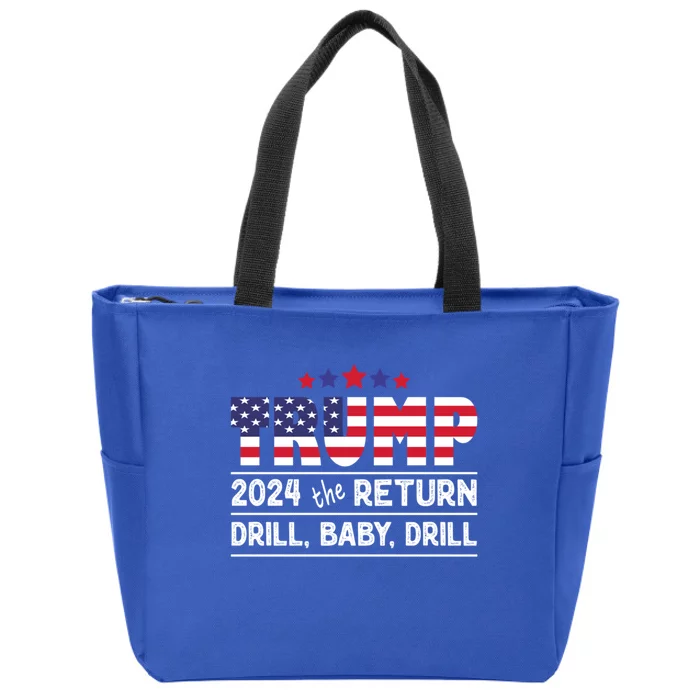 Trump 2024 Drill Drill Us Flag Republican 4th Of July Gift Zip Tote Bag