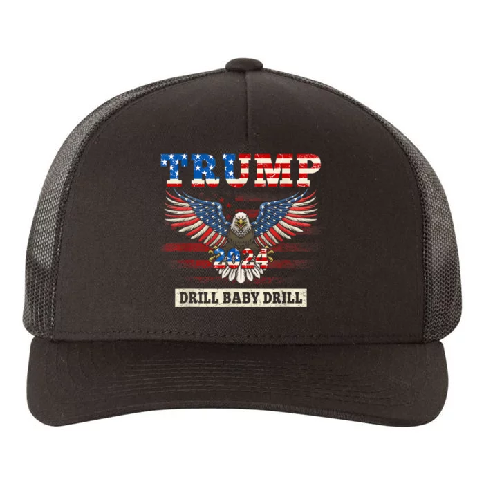 Trump 2024 Drill Baby Drill American Eagle Pro Trump US FLag Yupoong Adult 5-Panel Trucker Hat