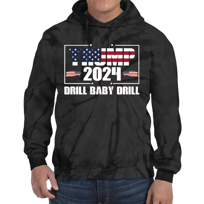 Trump 2024 Drill Baby Drill Tie Dye Hoodie