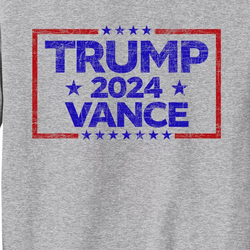 Trump 2024 Election For Republicans Trump Vance 2024 Tall Sweatshirt