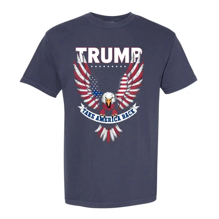 Trump 2024 Eagle Usa Flag Take America Back Great Gift Garment-Dyed Heavyweight T-Shirt