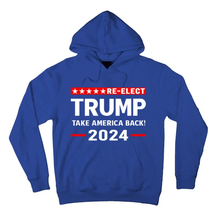 Trump 2024 Election Take America Back Gift Cute Gift Tall Hoodie