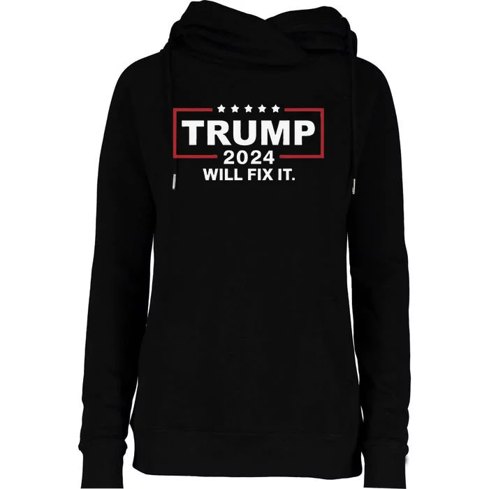 Trump 2024 Election Will Fix It Design Womens Funnel Neck Pullover Hood