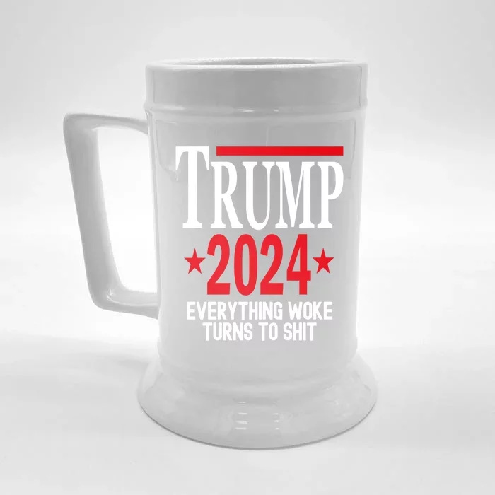 Trump 2024 Everything Woke Turns To Shit Front & Back Beer Stein