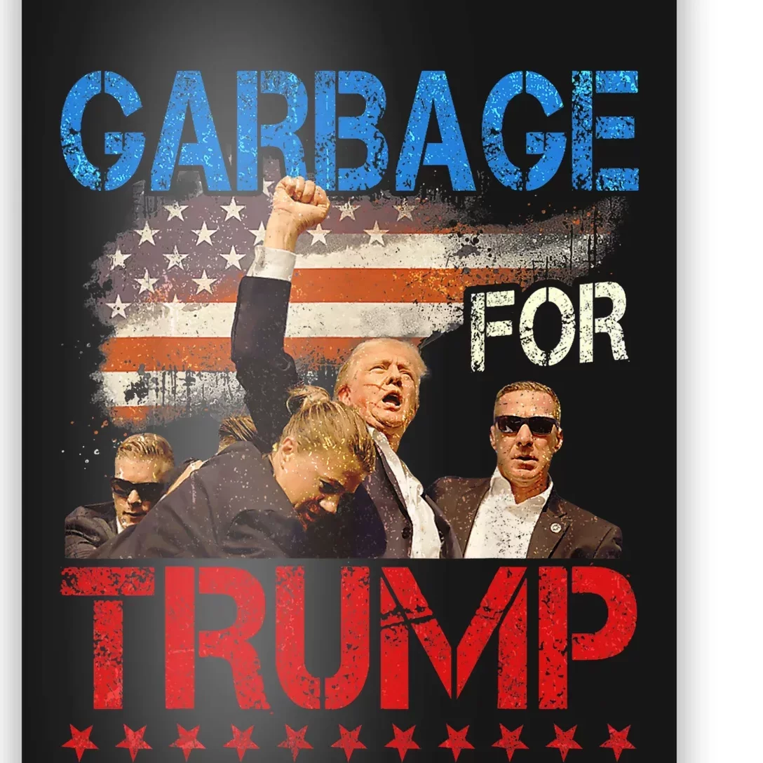 Trump 2024 Election Proud To Be Garbage Vote Trump President Poster