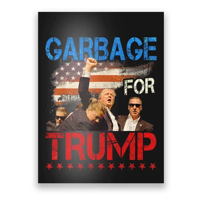 Trump 2024 Election Proud To Be Garbage Vote Trump President Poster