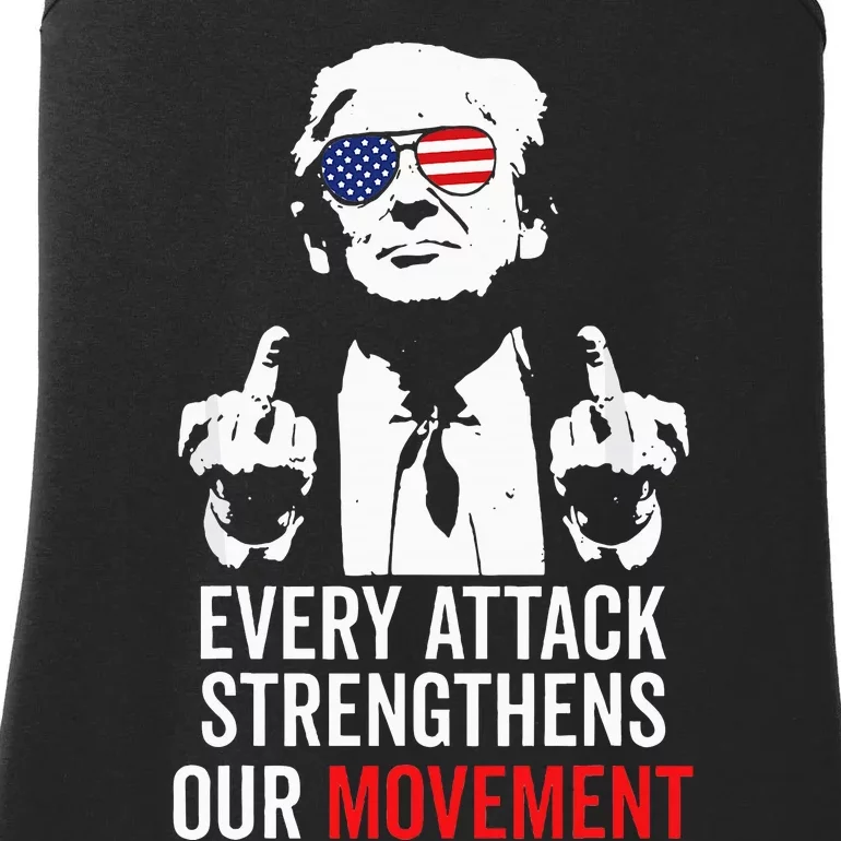 Trump 2024 Every Attack Strengthens Our Movement Ladies Essential Tank