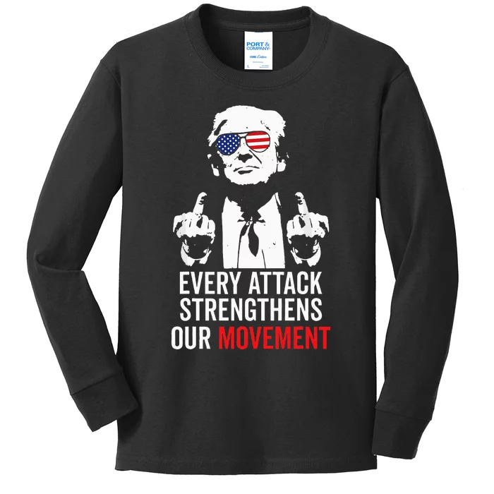 Trump 2024 Every Attack Strengthens Our Movement Kids Long Sleeve Shirt