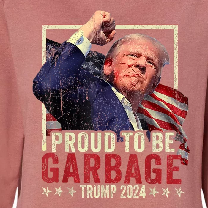 Trump 2024 Election Proud To Be Garbage Vote Trump President Womens California Wash Sweatshirt