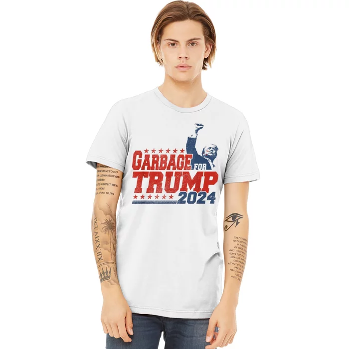 Trump 2024 Election Proud To Be Garbage Vote Trump President Premium T-Shirt