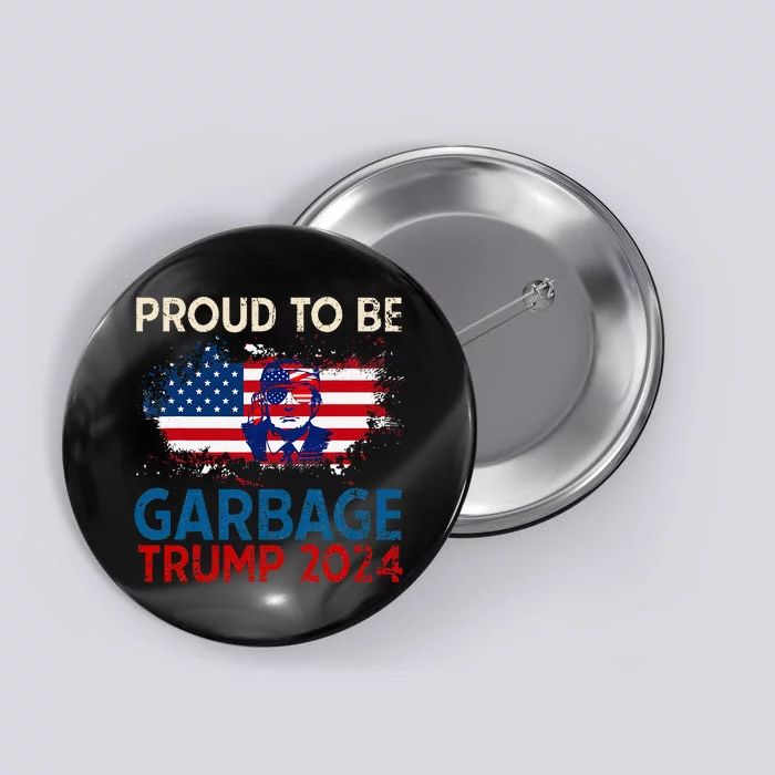 Trump 2024 Election Proud To Be Garbage Vote Trump Presiden Button