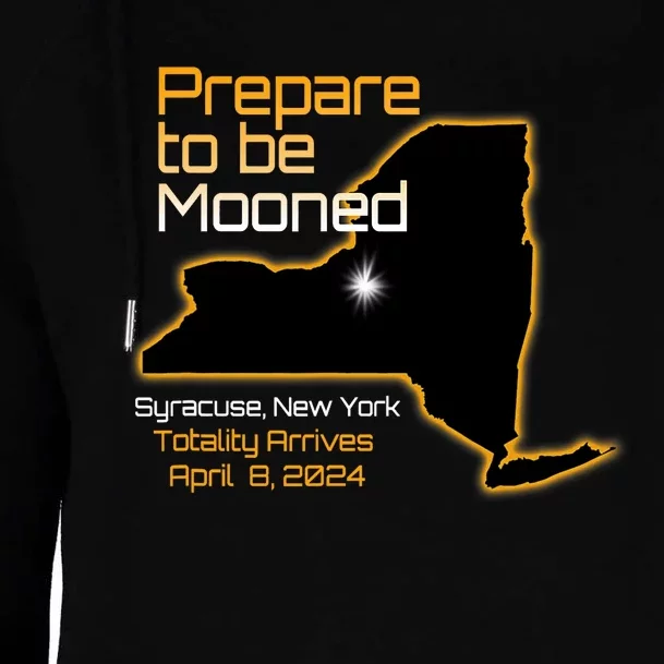 Total 2024 Eclipse Syracuse Ny Prepare To Be Mooned Totality Womens Funnel Neck Pullover Hood