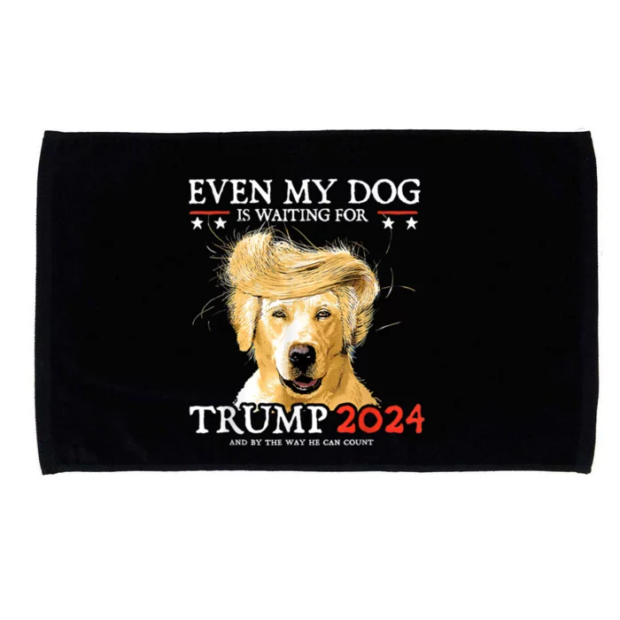 Trump 2024 Even My Dog Is Waiting For Trump 2024 Microfiber Hand Towel