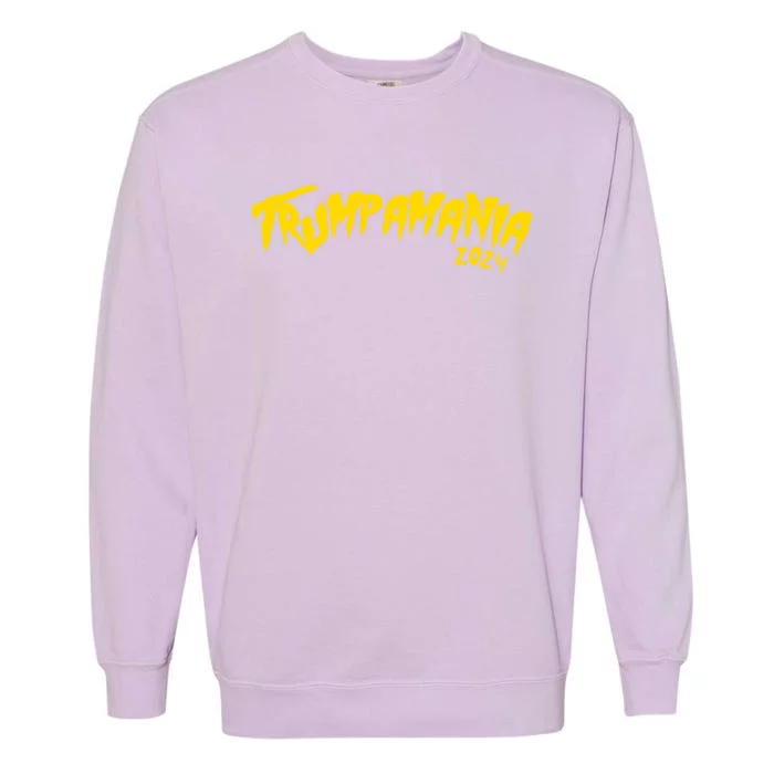 Trumpamania 2024 Funny Pro Donald Trump Garment-Dyed Sweatshirt